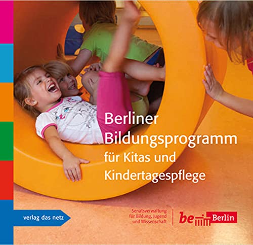 Berliner Bildungsprogramm für Kitas und Kindertagespflege (ISBN 3406500072)