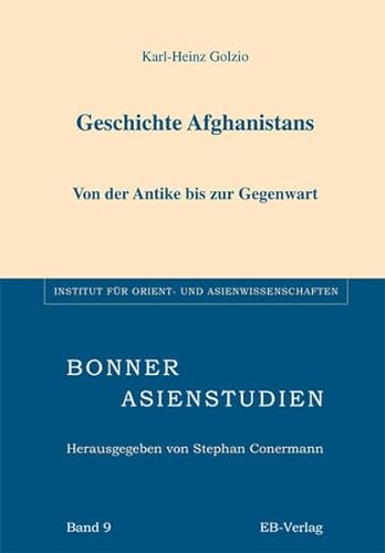 Geschichte Afghanistans : Von der Antike bis zur Gegenwart - Karl H. Golzio