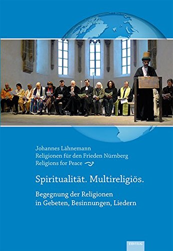 Beispielbild fr Spiritualitt. Multireligis.: Begegnung der Religionen in Gebeten, Besinnungen, Liedern zum Verkauf von medimops
