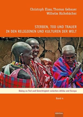 Stock image for Sterben, Tod und Trauer in den Religionen und Kulturen der Welt -Language: german for sale by GreatBookPrices