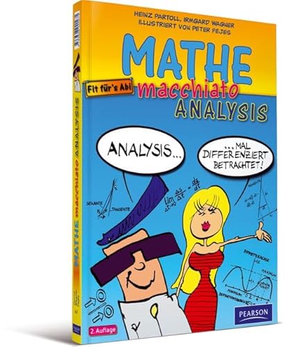 Beispielbild fr Mathe Macchiato Analysis: Cartoon-Mathematikkurs Fr Schler Und Studenten zum Verkauf von Revaluation Books