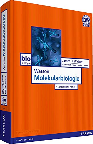 Watson Molekularbiologie. Das molekulare Grundwissen der Biologie (Pearson Studium - Biologie) [Hardcover] Watson, James D.; Baker, Tania A.; Bell, Stephen P.; Gann, Alexander; Levine, Michael and Losick, Richard - Baker, Tania A.; Bell, Stephen P.; Gann, Alexander; Levine, Michael; Losick, Richard; Watson, James D.