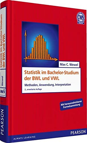 Statistik im Bachelor-Studium der BWL und VWL: Methoden, Anwendung, Interpretation (Pearson Studium - Economic BWL) - Wewel, Prof. Dr. Max C.