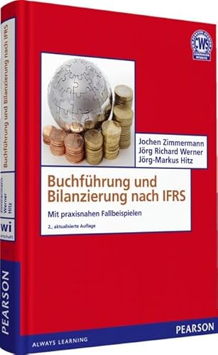 Imagen de archivo de Buchfhrung und Bilanzierung nach IFRS: Mit praxisnahen Fallbeispielen (Pearson Studium - Economic BWL) a la venta por medimops