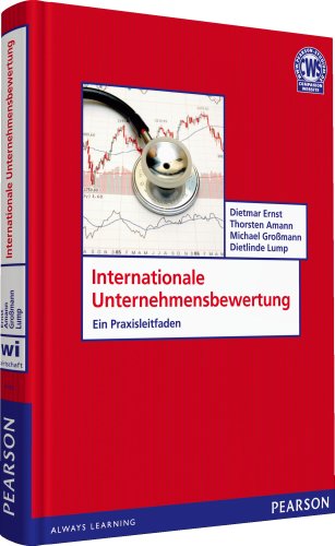 Beispielbild fr Internationale Unternehmensbewertung: Ein Praxisleitfaden Pearson Studium - Economic BWL Betriebswirtschaft Betriebswirtschaftslehre Betriebswirt Management Emerging Markets international KPMG Lump Praxisleitfaden Unternehmensbewertung Handbuch Lehrbuch Ernst, Prof. Dr. Dietmar; Amann, Thorsten; Gromann, Michael and Lump, Dietlinde Flavia zum Verkauf von BUCHSERVICE / ANTIQUARIAT Lars Lutzer