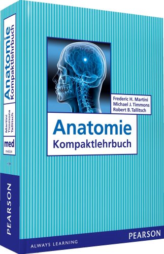 Stock image for Anatomie : Kompaktlehrbuch. [bers.: Ulrike Falkenstein-Recht] / Always learning; Medizin for sale by Antiquariat Alte Seiten - Jochen Mitter