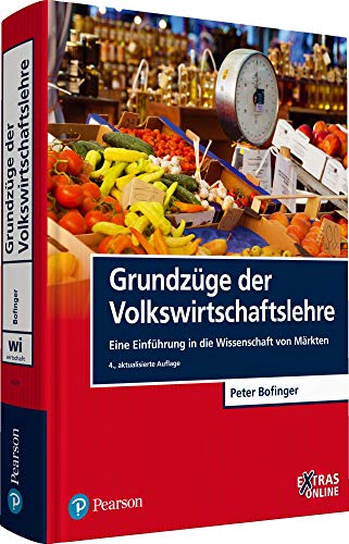 Beispielbild fr Grundzge der Volkswirtschaftslehre: Eine Einfhrung in die Wissenschaft von Mrkten (Pearson Studium - Economic VWL) zum Verkauf von medimops