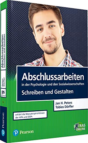 Beispielbild fr Abschlussarbeiten: in der Psychologie und den empirischen Sozialwissenschaften: Schreiben und Gestalten (Pearson Studium - Psychologie) zum Verkauf von medimops