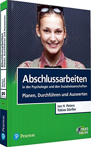 Beispielbild fr Abschlussarbeiten: in der Psychologie und den Sozialwissenschaften. Planen, Durchfhren und Auswerten (Pearson Studium - Psychologie) zum Verkauf von medimops