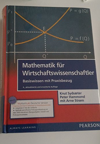 Beispielbild für Mathematik für Wirtschaftswissenschaftler: Basiswissen mit Praxisbezug (inkl. E-Learning MyMathLab Deutsche Version und E-Text (Pearson Studium - Economic BWL) zum Verkauf von medimops