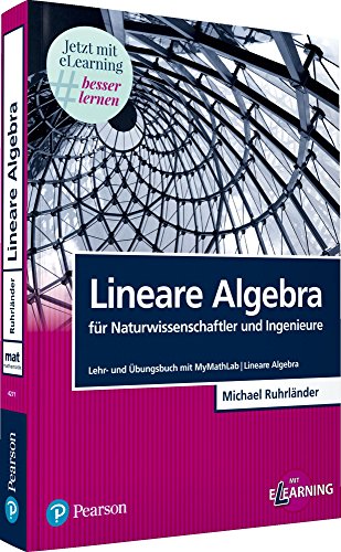 Beispielbild fr Lineare Algebra fr Naturwissenschaftler und Ingenieure: Lehr- und bungsbuch mit MyMathLab | Lineare Algebra (Pearson Studium - Mathematik) zum Verkauf von medimops