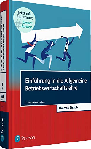 Stock image for Thomas Straub, Einführung in die Allgemeine Betriebswirtschaftslehre / 3. Auflage for sale by sonntago DE