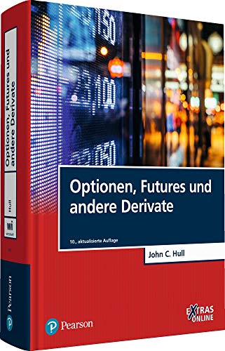Optionen, Futures und andere Derivate - Hull, John C.