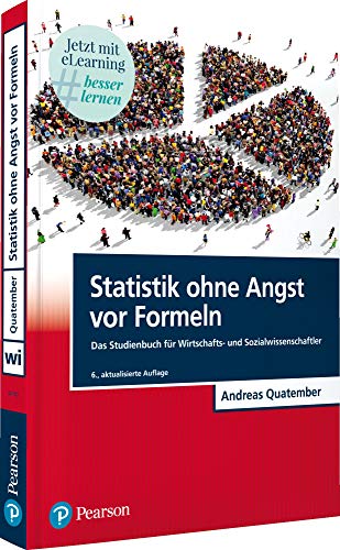 9783868944105: Statistik ohne Angst vor Formeln: Das Studienbuch fr Wirtschafts- und Sozialwissenschaftler