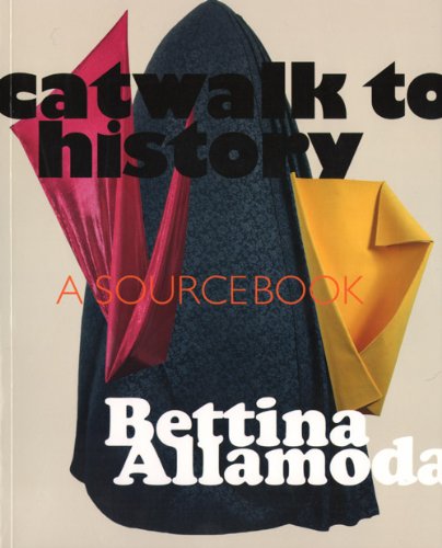 Catwalk to history A Sourcebook