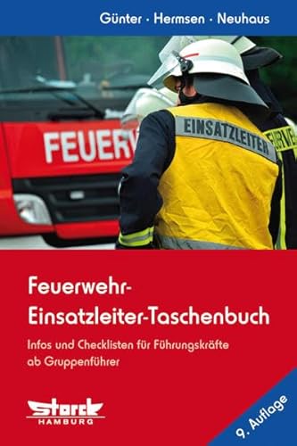 Stock image for Feuerwehr-Einsatzleiter-Taschenbuch: Infos und Checklisten fr Fhrungskrfte - Deutschland-Ausgabe - for sale by Opalick