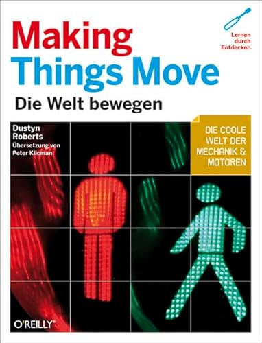 Beispielbild fr Making Things Move - deutsche Ausgabe: Die Welt bewegen zum Verkauf von medimops