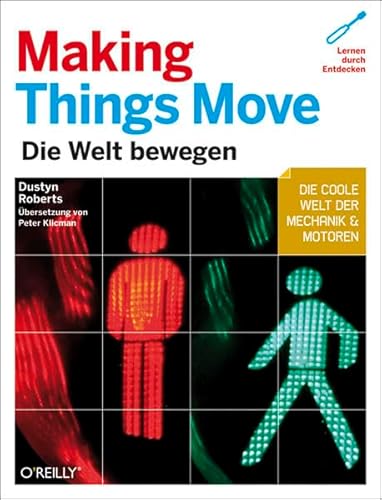 9783868991390: Making Things Move - deutsche Ausgabe: Die Welt bewegen