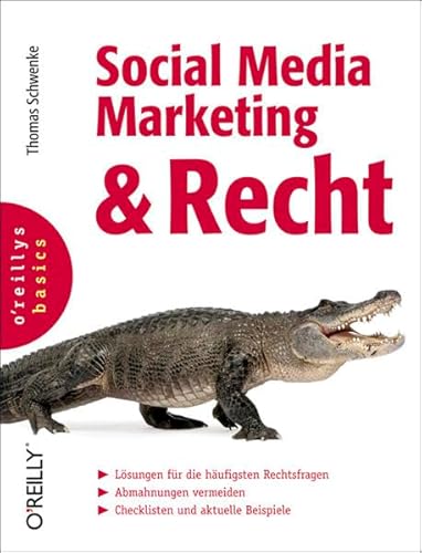 O'Reillys basics: Social Media Marketing und Recht - Schwenke, Thomas