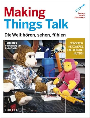 Beispielbild fr Making Things Talk: Die Welt hren, sehen, fhlen zum Verkauf von medimops