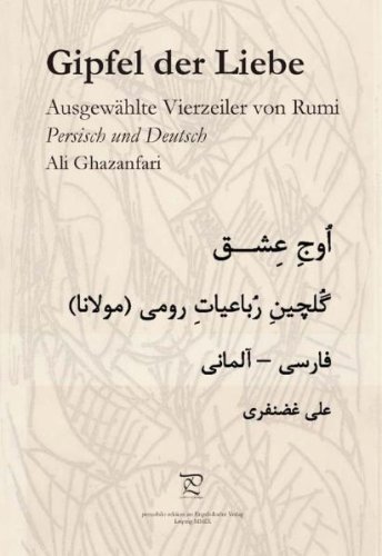 9783869011714: Gipfel der Liebe. Ausgewhlte Vierzeiler von Rumi