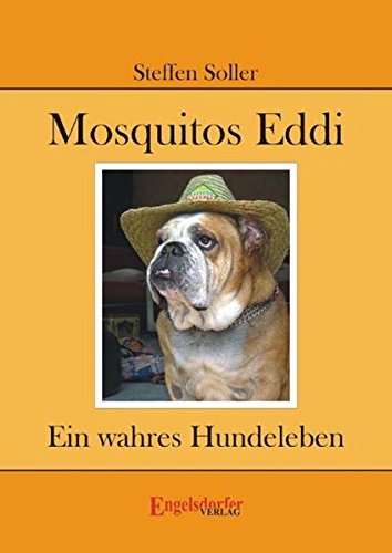9783869012384: Mosquitos Eddi. Ein wahres Hundeleben - Soller, Steffen