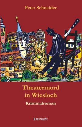 Theatermord in Wiesloch: Kriminalroman (9783869018799) by Schneider, Peter