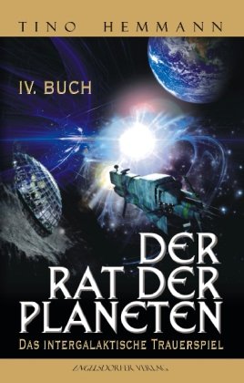 9783869019031: Der Rat der Planeten - IV Buch: Das intergalaktische Trauerspiel