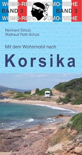 9783869030371: Mit dem Wohnmobil nach Korsika: Die Anleitung fr einen Erlebnisurlaub