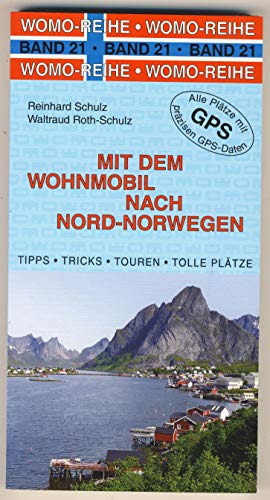 Mit dem Wohnmobil nach Nord-Norwegen - Schulz, Reinhard, Roth-Schulz, Waltraud