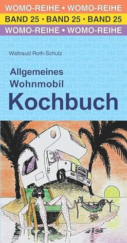 9783869032542: Allgemeines Wohnmobil Kochbuch: Der Ratgeber fr die Urlaubskche: 25
