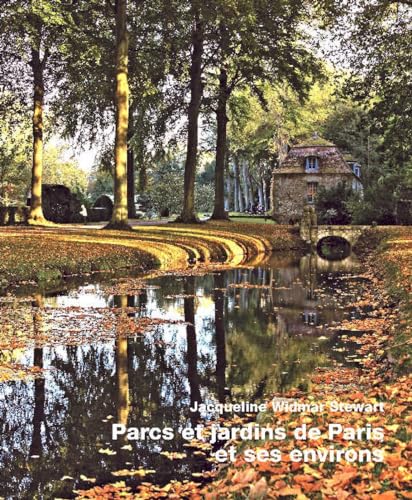 Stock image for Parcs et Jardins de Paris et Ses Environs (French Edition) for sale by Chaparral Books