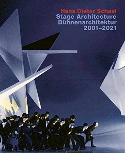 Stock image for Hans Dieter Schaal, Stage Architecture 2001-2021 / B�hnenarchitektur 2001-2021 for sale by Chiron Media