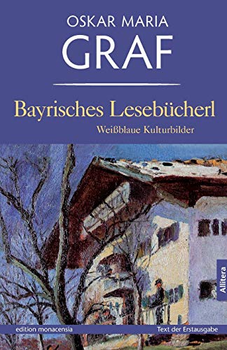 Beispielbild fr Bayrisches Lesebcherl: Weiblaue Kulturbilder. Mit einem Nachwort von Ulrich Dittmann zum Verkauf von medimops