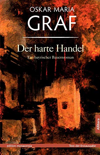 Der harte Handel: Ein bayerischer Bauernroman (German Edition) (9783869060125) by Graf, Oskar Maria