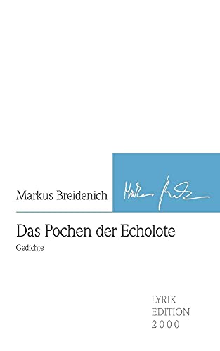 Beispielbild fr Das Pochen der Echolote: Lyrikedition 2000 zum Verkauf von medimops