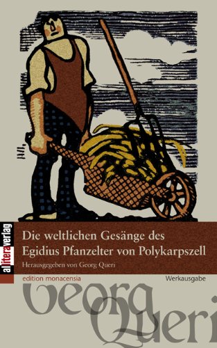 Imagen de archivo de Die weltlichen Ges�nge des Egidius Pfanzelter von Polykarpszell (German Edition) a la venta por Phatpocket Limited