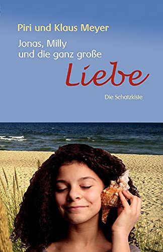 Jonas, Milly und die ganz groÃŸe Liebe (German Edition) (9783869060958) by Meyer, Klaus; Meyer, Piri