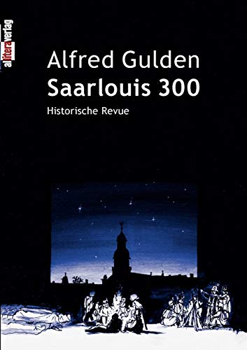 Saarlouis 300 (German Edition) (9783869061207) by Gulden, Alfred