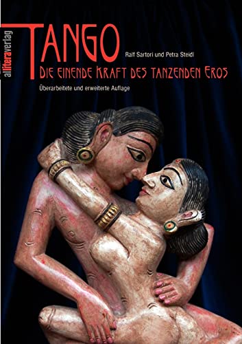 Stock image for Tango Die einende Kraft des tanzenden Eros for sale by PBShop.store US
