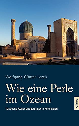 9783869061481: Wie eine Perle im Ozean: Trkische Kultur und Literatur in Mittelasien