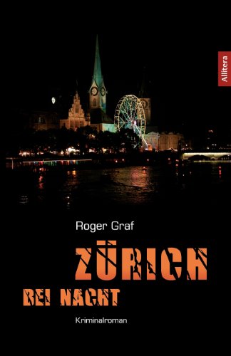 ZÃ¼rich bei Nacht (German Edition) (9783869061566) by Graf, Roger