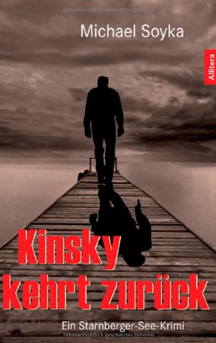 Kinsky kehrt zurück : Ein Starnberger-See-Krimi - Michael Soyka