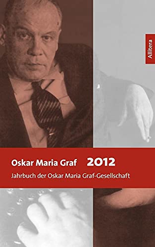 Beispielbild fr Oskar Maria Graf 2012 : Jahrbuch der Oskar Maria Graf-Gesellschaft zum Verkauf von Buchpark