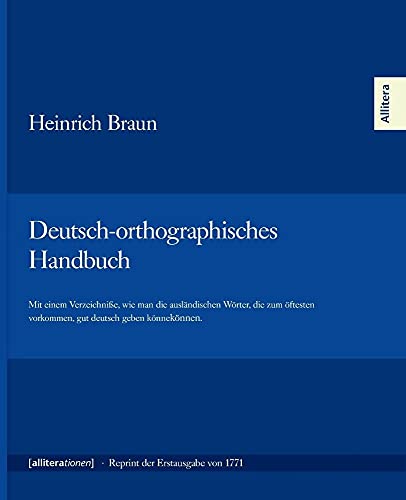 Deutsch-orthographisches Handbuch (German Edition) (9783869063942) by Braun, Heinrich