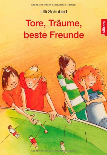 Beispielbild fr Tore, Trume, beste Freunde zum Verkauf von medimops