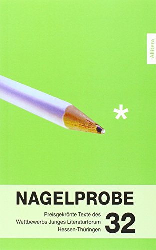 9783869067599: Nagelprobe 32: Preisgekrnte Texte des Jungen Literaturforums Hessen-Thringen