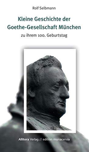 Beispielbild fr Kleine Geschichte der Goethe-Gesellschaft Mnchen: zu ihrem 100. Geburtstag zum Verkauf von Trendbee UG (haftungsbeschrnkt)