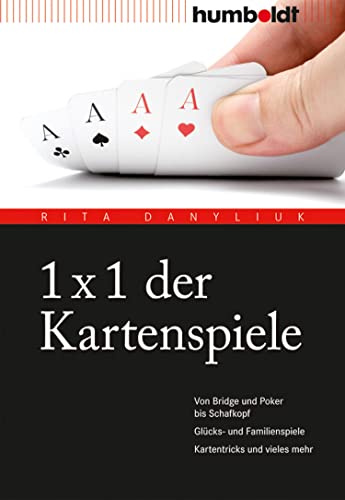 9783869103679: 1 x 1 der Kartenspiele: Von Bridge ber Poker und Skat bis Zwicken. Glcks- und Familienspiele. Kartentricks und vieles mehr