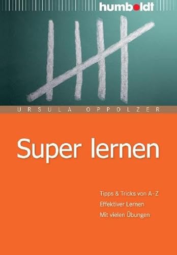 9783869104706: Super lernen: Tipps & Tricks von A-Z Effektiver Lernen Mit vielen bungen